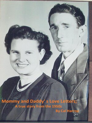 cover image of Mommy and Daddy's Love Letters;  a true story from the 1950s
